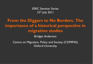 Bridget Anderson Centre on Migration, Policy and Society (COMPAS) Oxford University