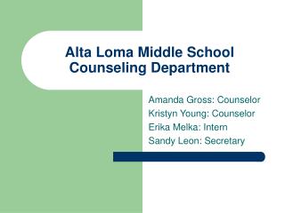 Alta Loma Middle School Counseling Department