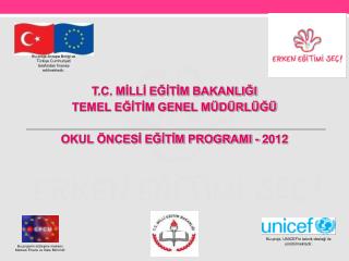Bu proje Avrupa Birliği ve Türkiye Cumhuriyeti tarafından finanse edilmektedir .
