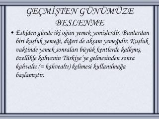 GEÇMİŞTEN GÜNÜMÜZE BESLENME