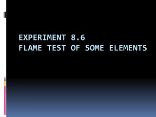 Experiment 8.6 Flame Test of Some Elements