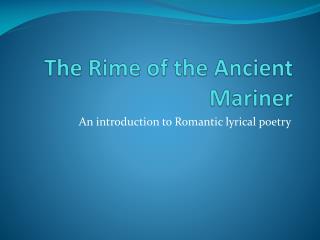 The Rime of the Ancient Mariner