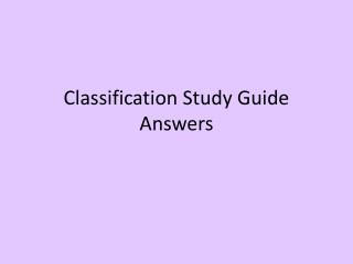 Classification Study Guide Answers