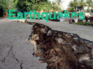 Earthquakes