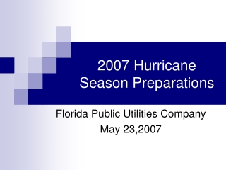 2007 Hurricane Season Preparations