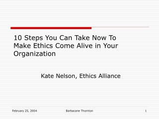 10 Steps You Can Take Now To Make Ethics Come Alive in Your Organization