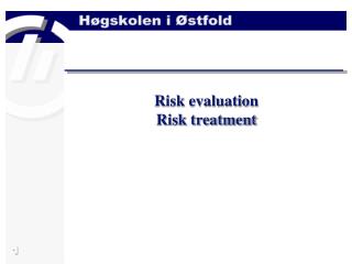 Risk evaluation Risk treatment