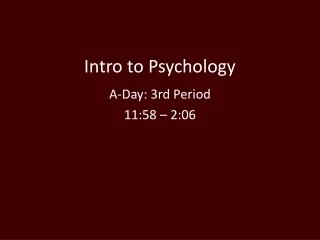 Intro to Psychology