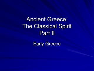 Ancient Greece: The Classical Spirit Part II
