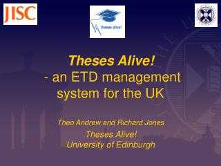 Theses Alive! - an ETD management system for the UK