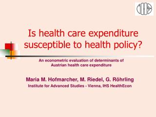 Is health care expenditure susceptible to health policy?