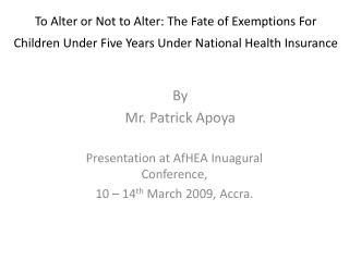 Presentation at AfHEA Inuagural Conference, 10 – 14 th March 2009, Accra.