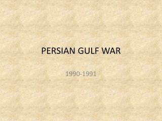 PERSIAN GULF WAR