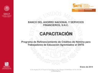 BANCO DEL AHORRO NACIONAL Y SERVICIOS FINANCIEROS, S.N.C. CAPACITACIÓN