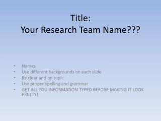 Title: Your R esearch Team Name???