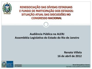 Audiência Pública na ALERJ Assembléia Legislativa do Estado do Rio de Janeiro Renato Villela