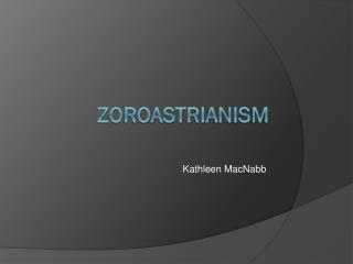 Zoroastrianism