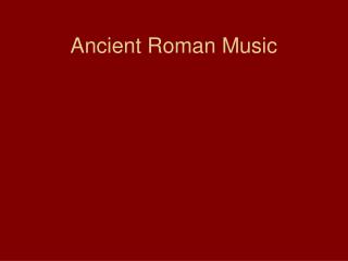 Ancient Roman Music