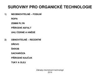 SUROVINY PRO ORGANICKÉ TECHNOLOGIE