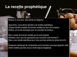 La recette prophétique