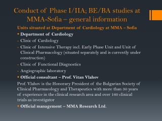 Conduct of Phase I/IIA; BE/BA studies at MMA-Sofia – general information