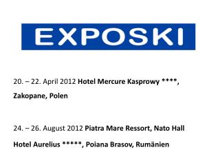 20. – 22. April 2012 Hotel Mercure Kasprowy ****, Zakopane, Polen