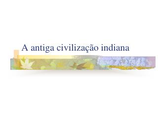 A antiga civilização indiana