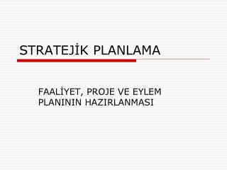 STRATEJİK PLANLAMA