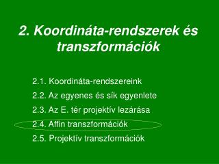 2. Koordináta-rendszerek és transzformációk