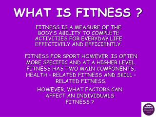 WHAT IS FITNESS ?