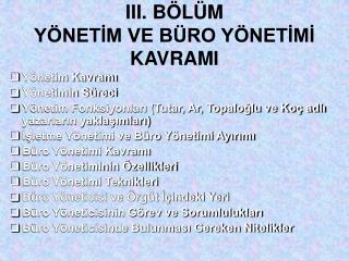 III. BÖLÜM YÖNETİM VE BÜRO YÖNETİMİ KAVRAMI