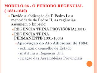 MÓDULO 06 - O PERÍODO REGENCIAL ( 1831-1840)