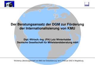 Der Beratungsansatz der DGM zur Förderung der Internationalisierung von KMU