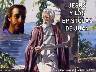 JESÚS Y LAS EPÍSTOLAS DE JUAN