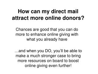 How can my direct mail attract more online donors?