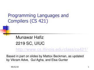 Programming Languages and Compilers (CS 421) ‏