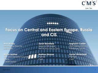 Focus on Central and Eastern Europe, Russia and CIS