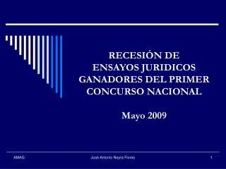 RECESIÓN DE ENSAYOS JURIDICOS GANADORES DEL PRIMER CONCURSO NACIONAL Mayo 2009