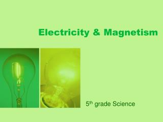 Electricity &amp; Magnetism