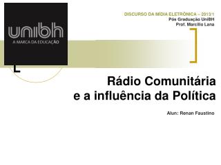 Rádio Comunitária e a influência da Política