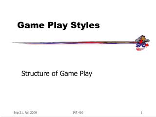 Game Play Styles