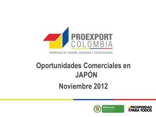 Oportunidades Comerciales en JAPÓN Noviembre 2012