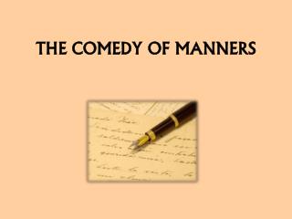 THE COMEDY OF MANNERS