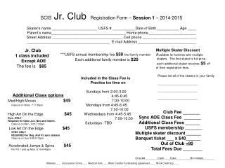 Jr. Club 1 class included Except AOE The fee is $85