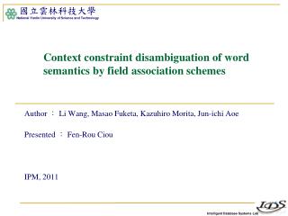 Context constraint disambiguation of word semantics by field association schemes