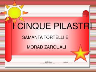 I CINQUE PILASTRI SAMANTA TORTELLI E MORAD ZAROUALI