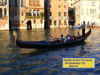 Omelia di don Ferruccio VII domenica T.O. Anno A