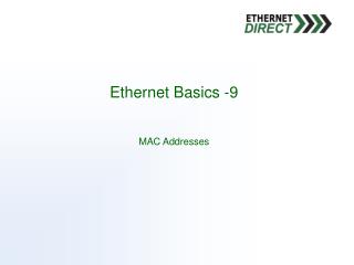 Ethernet Basics -9 MAC Addresses