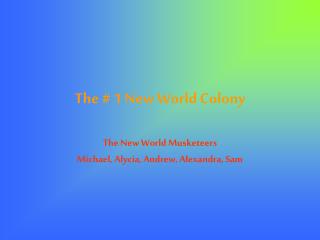 The # 1 New World Colony