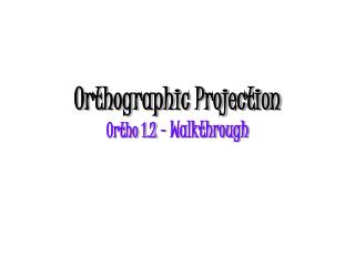 Orthographic Projection Ortho 1.2 - Walkthrough